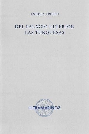 DEL PALACIO ULTERIOR LAS TURQUESAS